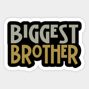 Biggest Brother Sticker